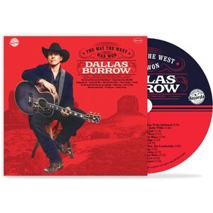 Dallas Burrow - The Way the West Was Won  CD